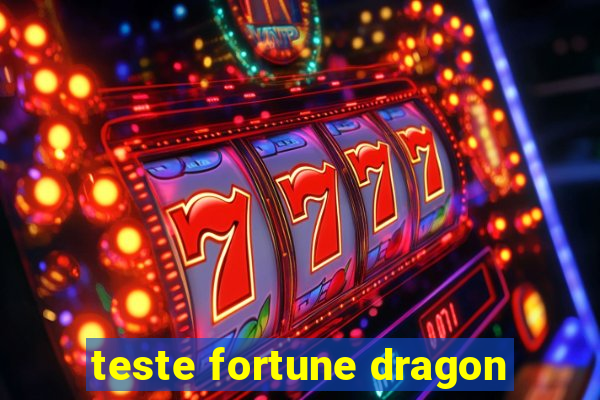 teste fortune dragon